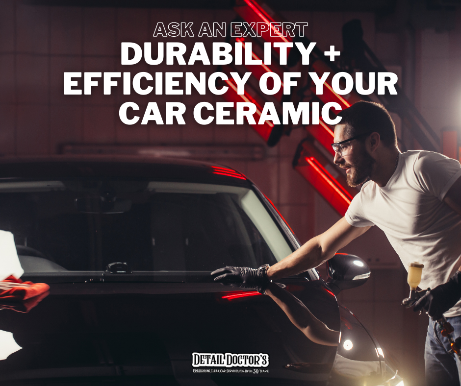 Ask An Expert: Durability and Efficiency of your Car Ceramic