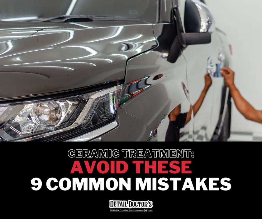 Ceramic Treatment: Avoid these 9 Common Mistakes