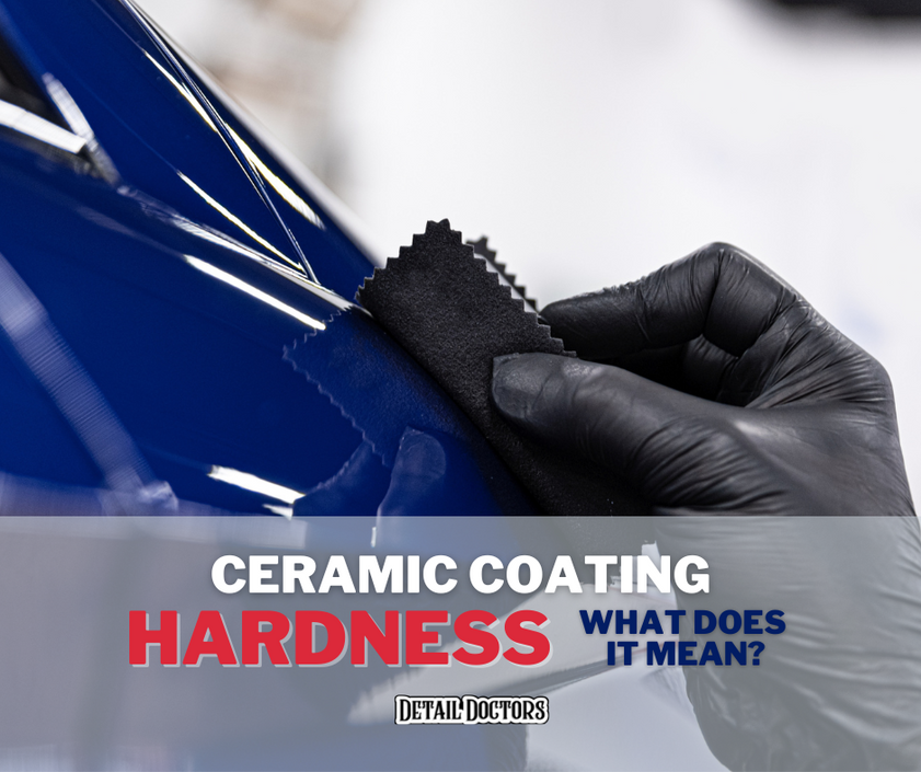 what does ceramic coating hardness mean? 