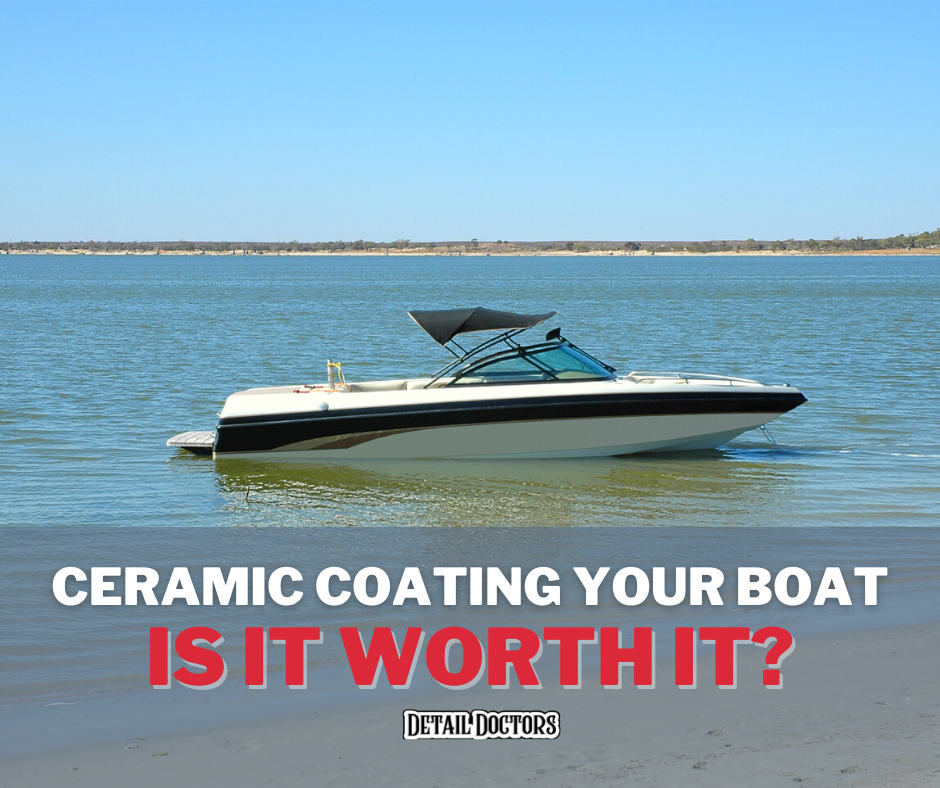 Why is Ceramic Coating For Your Boat Worth It?