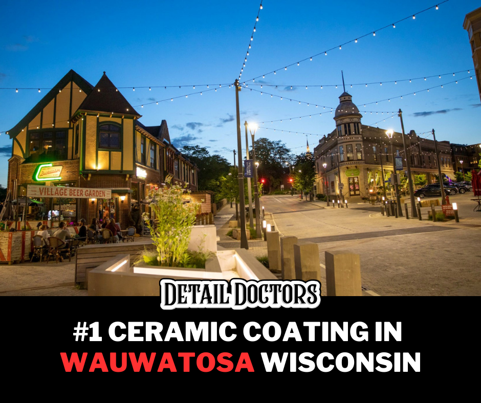 Best Ceramic Coating in Wauwatosa, Wisconsin | Detail Doctors