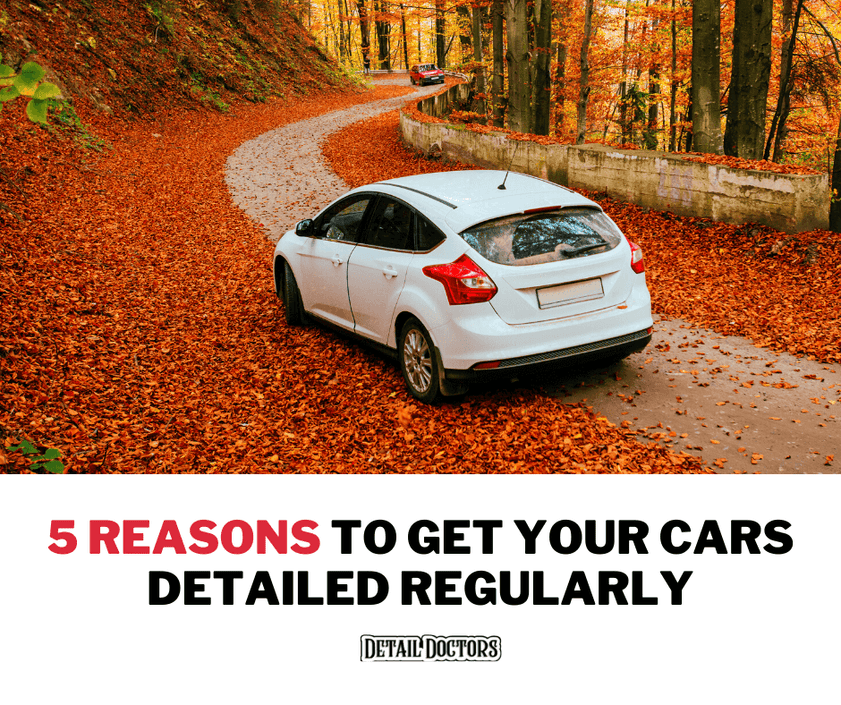 5 Reasons To Get Your Cars Detailed Regularly